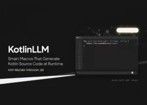 JetBrains Research Unveils KotlinLLM: An Open-Source Framework for Intelligent Runtime Code Evolution and Smart Macros